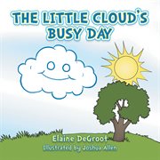 The little cloud's busy day cover image cdn