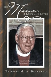 The marcus i knew and loved. An Autobiographical Appreciation of Sir Marcus Lawrence Loane cover image cdn