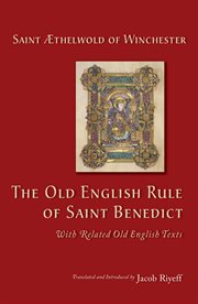The Old English Rule of Saint Benedict : with related Old English texts cover image cdn