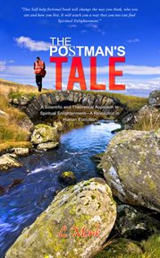 The postman's tale. A Scientific and Theoretical Approach to Spiritual Enlightenment-A Revolution in Human Evolution cover image cdn