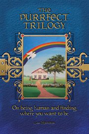 The purrfect trilogy. On Being Human and Finding Where You Want to Be cover image cdn