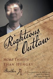 The righteous outlaw. More Thirsty Than Hungry cover image cdn