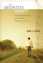 The unexpected journey : conversations with people who turned from other beliefs to Jesus cover image cdn