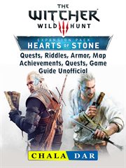 The witcher 3 hearts of stone. Quests, Riddles, Armor, Map, Achievements, Quests, Game Guide Unofficial cover image cdn