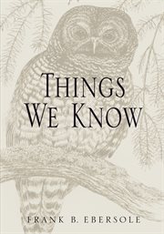 Things we know; : fourteen essays on problems of knowledge cover image cdn