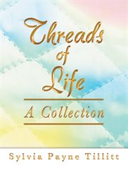 Threads of life. A Collection cover image cdn