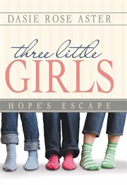 Three little girls. Hope's Escape cover image cdn
