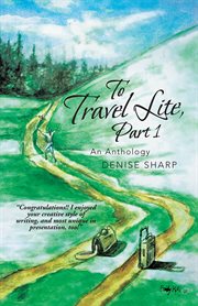 To travel lite, part 1. An Anthology cover image cdn