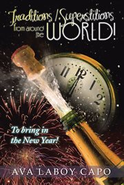 Traditions / superstitions from around the world!. To Bring in the New Year! cover image cdn