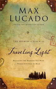 Traveling light : releasing the burdens you were never intended to bear cover image cdn
