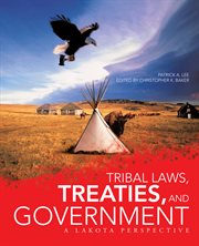 Tribal laws, treaties, and government. A Lakota Perspective cover image cdn