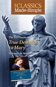 True devotion to Mary : with preparation for total consecration cover image cdn