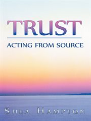 Trust. Acting from Source cover image cdn