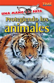 Una mano a la pata: protegiendo los animales. (Hand to Paw: Protecting Animals) (Spanish Version) cover image cdn