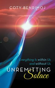 Unremitting solace. Everything Is Within Us and Without Us cover image cdn