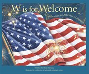 W is for welcome : a celebration of America's diversity cover image cdn