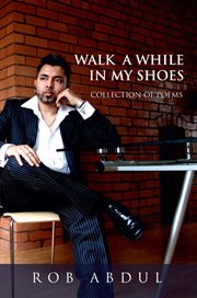 Walk a while in my shoes. Collection of Poems cover image cdn