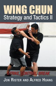 Wing chun strategy and tactics ii. Strike, Control, Break cover image cdn