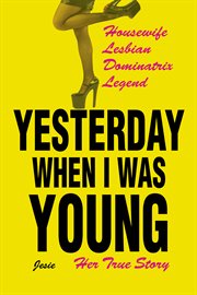 Yesterday when i was young. Her True Story cover image cdn