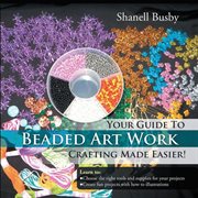 Your guide to beaded art work crafting made easier! cover image cdn