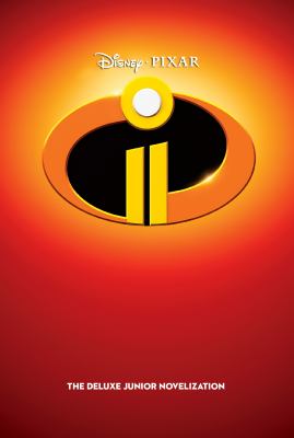 Incredibles 2 : the deluxe junior novelization  cover image cdn