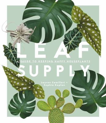 Leaf supply : a guide to keeping happy houseplants  cover image cdn