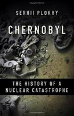 Chernobyl : the history of a nuclear catastrophe cover image