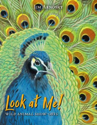 Look at me! : wild animal show-offs  cover image cdn