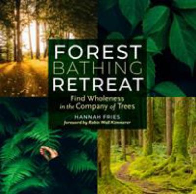 Forest bathing retreat : find wholeness in the company of trees  cover image cdn
