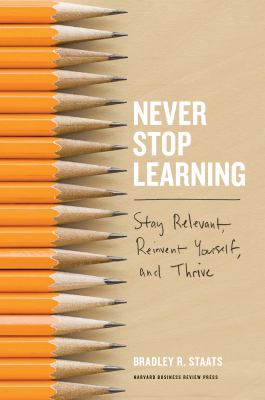 Never stop learning : stay relevant, reinvent yourself, and thrive  cover image cdn