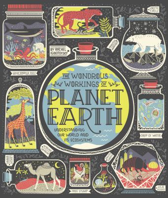 The wondrous workings of planet Earth : understanding our world and its ecosystems  cover image cdn