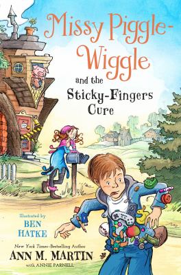 Missy Piggle-Wiggle and the Sticky-Fingers Cure  cover image cdn