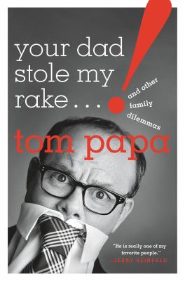 Your dad stole my rake and other family dilemmas  cover image cdn