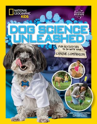 Dog science unleashed : fun activities to do with your canine companion  cover image cdn