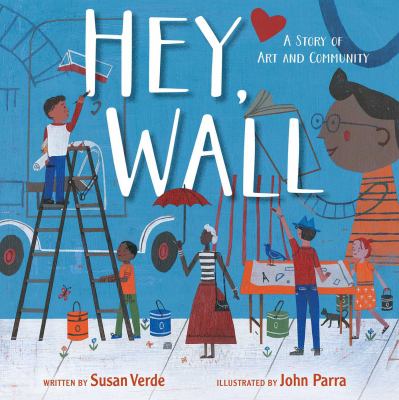 Hey, wall : a story of art and community  cover image cdn