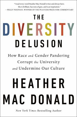 The diversity delusion : how race and gender pandering corrupt the university and undermine our culture  cover image cdn