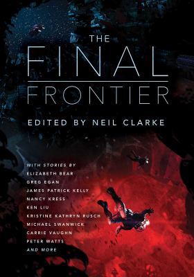 The final frontier : stories of exploring space, colonizing the universe, and first contact  cover image cdn