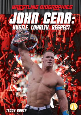 John Cena : hustle. loyalty. respect.  cover image cdn