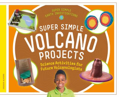 Super simple volcano projects : science activities for future volcanologists  cover image cdn