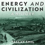 Energy and civilization : a history cover image cdn