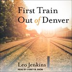 First train out of Denver cover image cdn