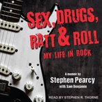 Sex, drugs, Ratt & roll : my life in rock cover image cdn