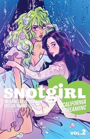 Snotgirl. Volume 2, issue 6-10, California screaming cover image cdn