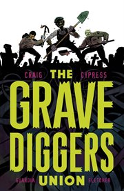 The gravediggers union. Volume 1, issue 1-5 cover image cdn