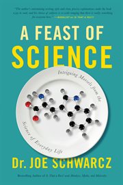 Feast of science : intriguing morsels from the science of everyday life cover image cdn