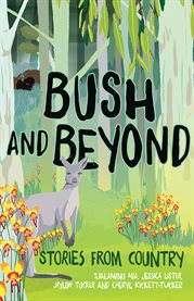 Bush and beyond : stories from country cover image cdn