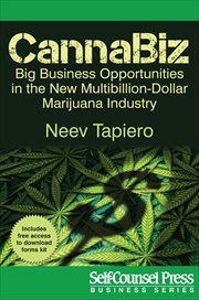 CannaBiz : big business opportunities in the new multibillion dollar marijuana industry cover image cdn