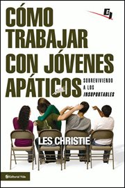Cómo trabajar con jóvenes apáticos : sobreviviendo a los insoportables cover image cdn