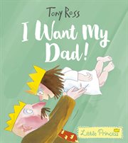 I want my dad! cover image cdn