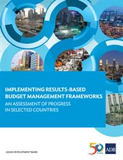 Implementing results-based budget management frameworks. An Assessment of Progress in Selected Countries cover image cdn